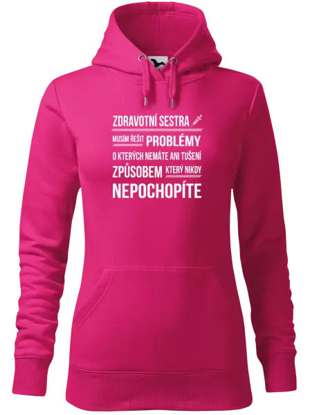 Dámská mikina Musím řešit problémy - zdravotní sestra