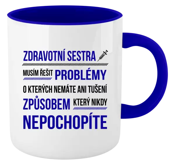 Hrnek Musím řešit problémy - zdravotní sestra