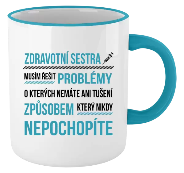 Hrnek Musím řešit problémy - zdravotní sestra