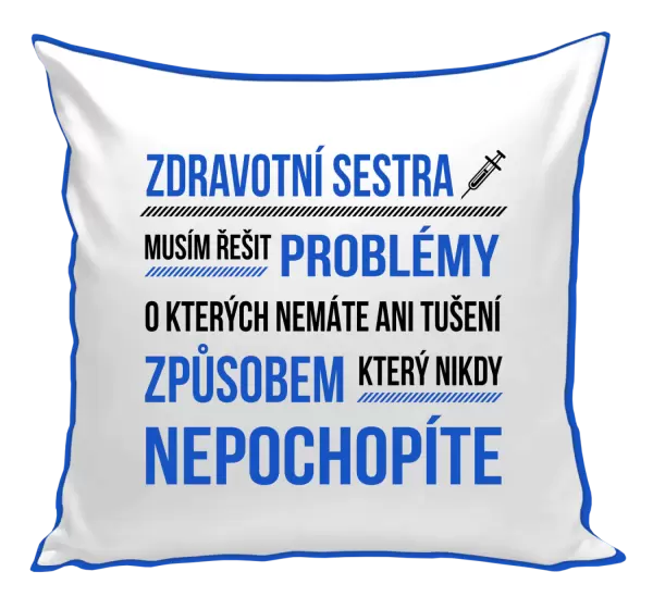 Polštář Musím řešit problémy - zdravotní sestra