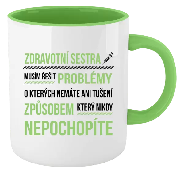 Hrnek Musím řešit problémy - zdravotní sestra