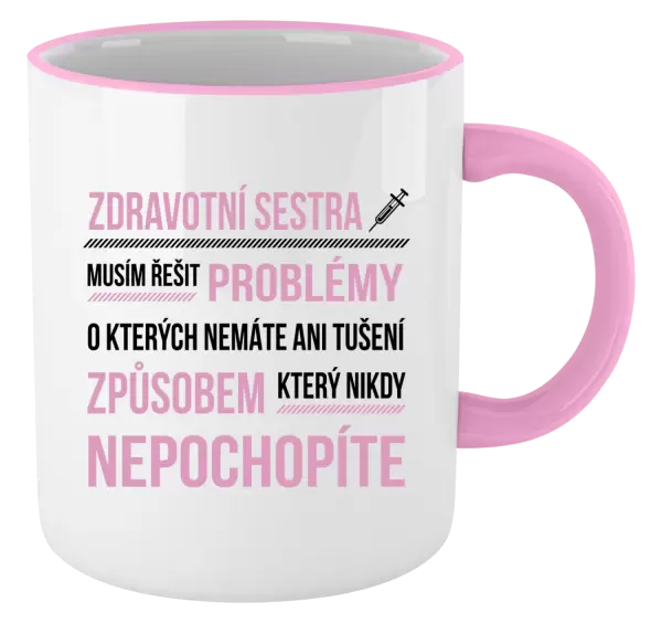 Hrnek Musím řešit problémy - zdravotní sestra