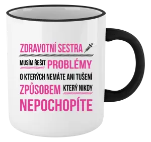 Hrnek Musím řešit problémy - zdravotní sestra
