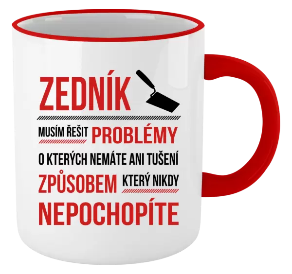 Hrnek Musím řešit problémy - zedník