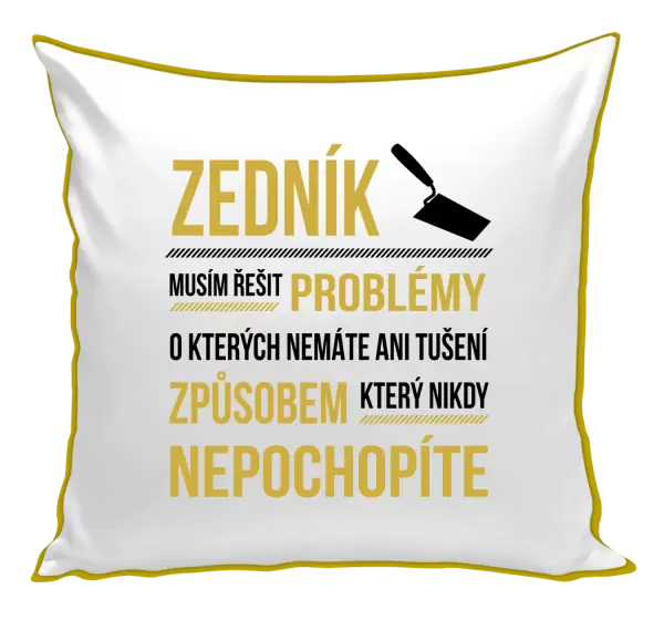 Polštář Musím řešit problémy - zedník