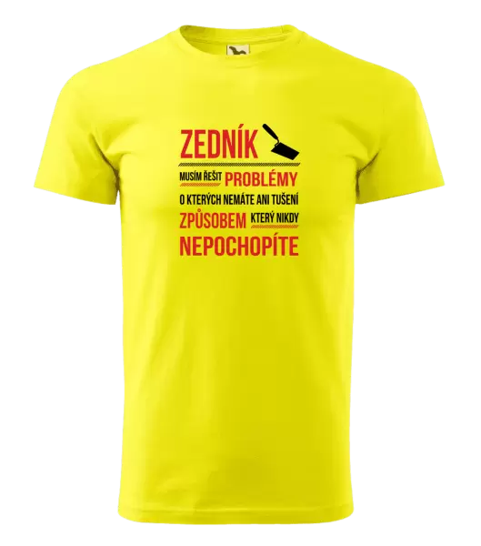 Pánské tričko Musím řešit problémy - zedník