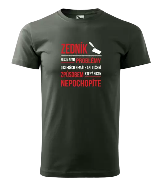 Pánské tričko Musím řešit problémy - zedník
