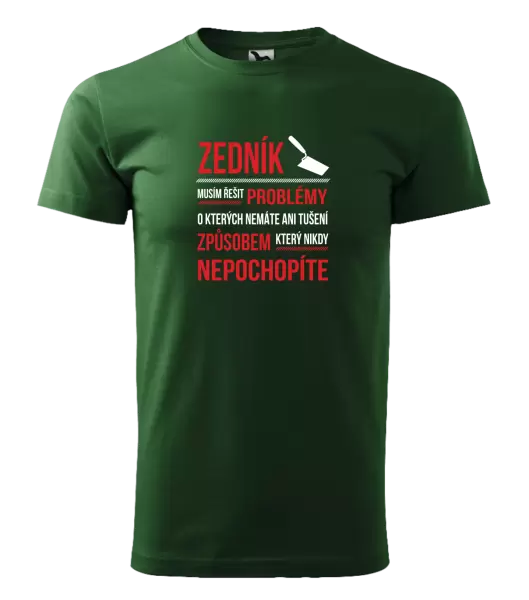 Pánské tričko Musím řešit problémy - zedník