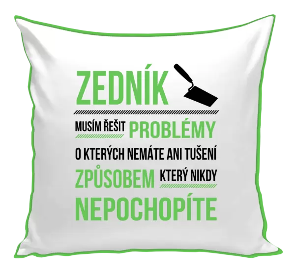 Polštář Musím řešit problémy - zedník