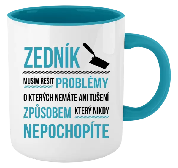 Hrnek Musím řešit problémy - zedník