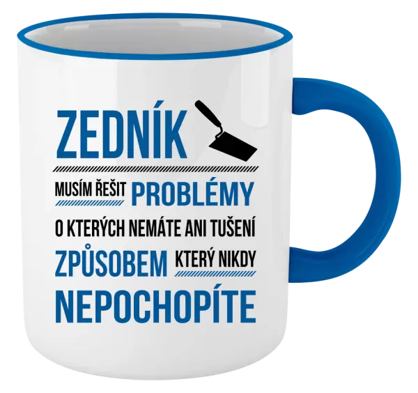 Hrnek Musím řešit problémy - zedník