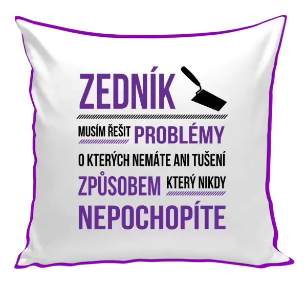 Polštář Musím řešit problémy - zedník