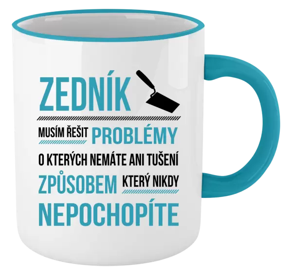 Hrnek Musím řešit problémy - zedník