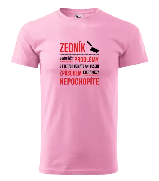 Pánské tričko Musím řešit problémy - zedník