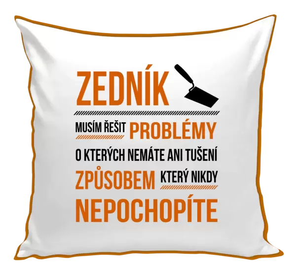Polštář Musím řešit problémy - zedník