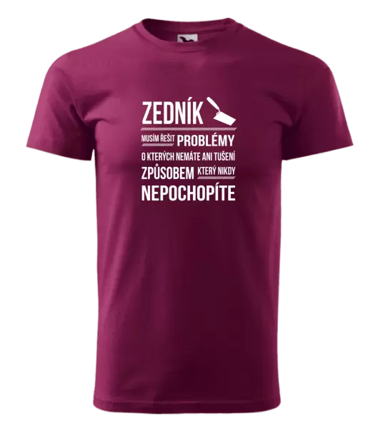 Pánské tričko Musím řešit problémy - zedník