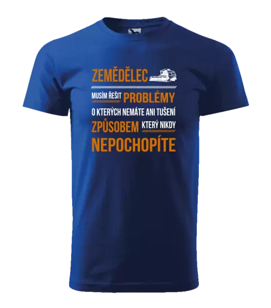 Pánské tričko Musím řešit problémy - zemědělec