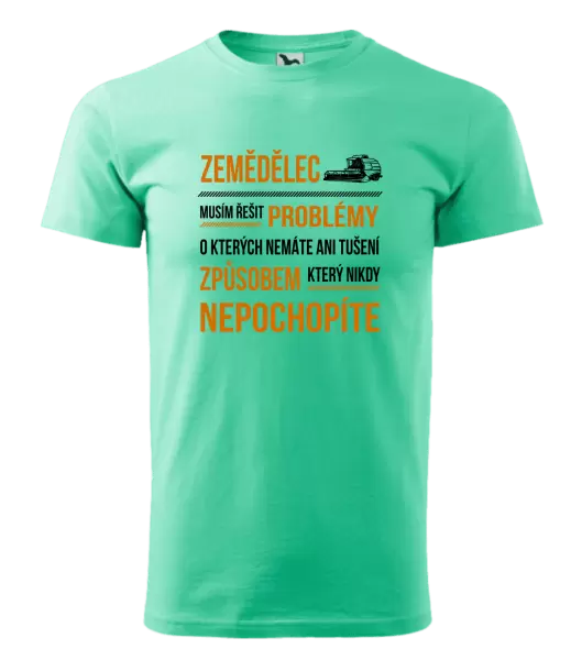 Pánské tričko Musím řešit problémy - zemědělec