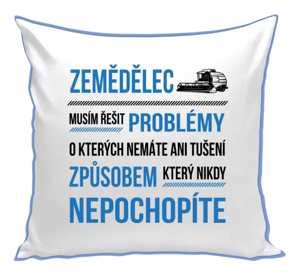 Polštář Musím řešit problémy - zemědělec
