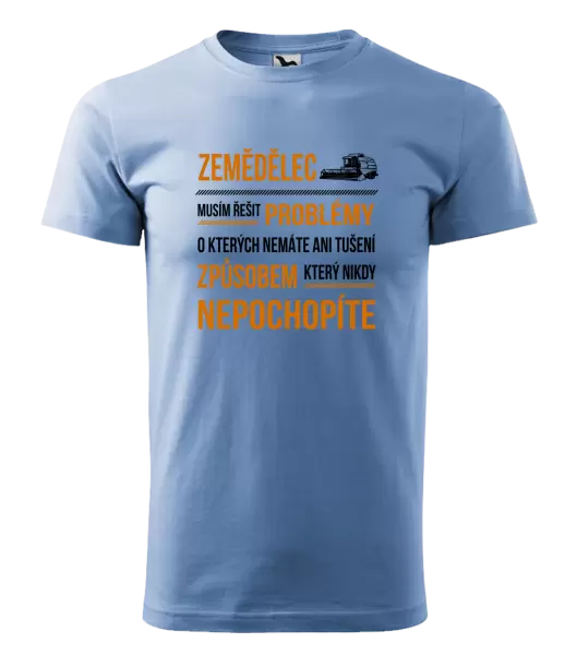 Pánské tričko Musím řešit problémy - zemědělec