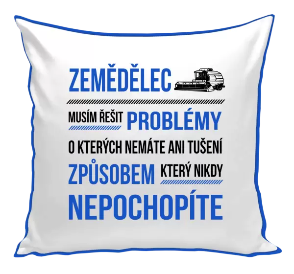 Polštář Musím řešit problémy - zemědělec