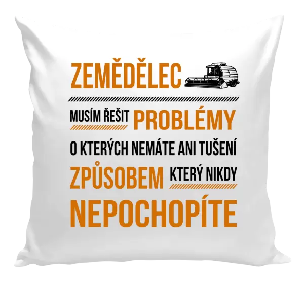 Polštář Musím řešit problémy - zemědělec
