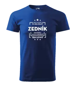 Pánské tričko Malfini Basic Jestli si myslíš, že jsem drahý  - zedník