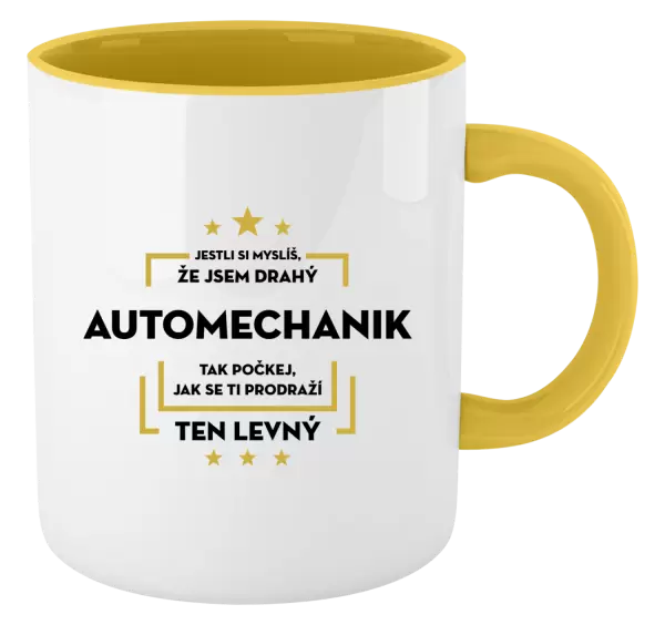 Hrnek Jestli si myslíš, že jsem drahý - automechanik
