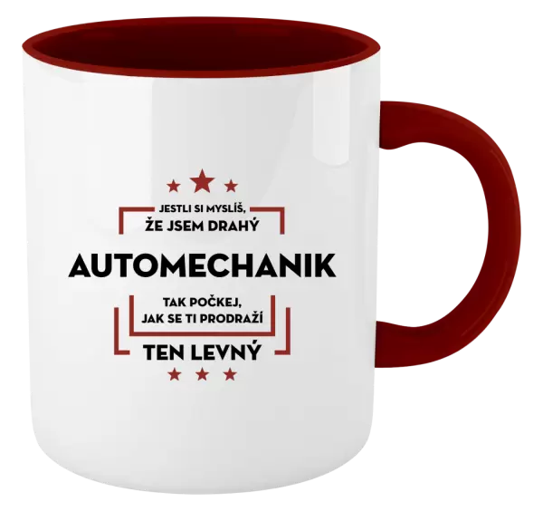 Hrnek Jestli si myslíš, že jsem drahý - automechanik