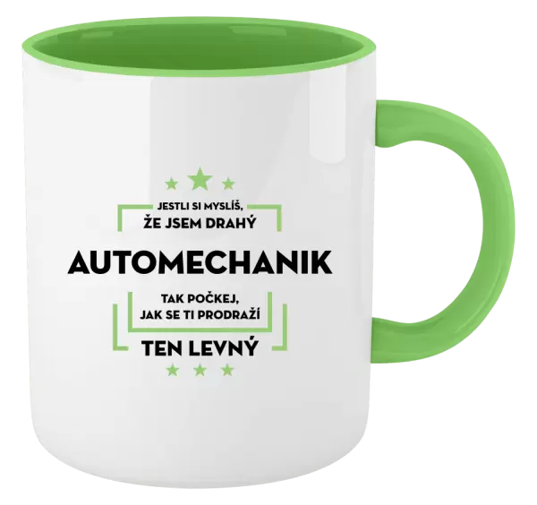 Hrnek Jestli si myslíš, že jsem drahý - automechanik
