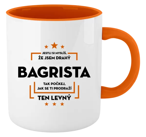 Hrnek Jestli si myslíš, že jsem drahý - bagrista