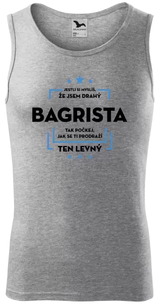 Pánské tílko Jestli si myslíš, že jsem drahý - bagrista