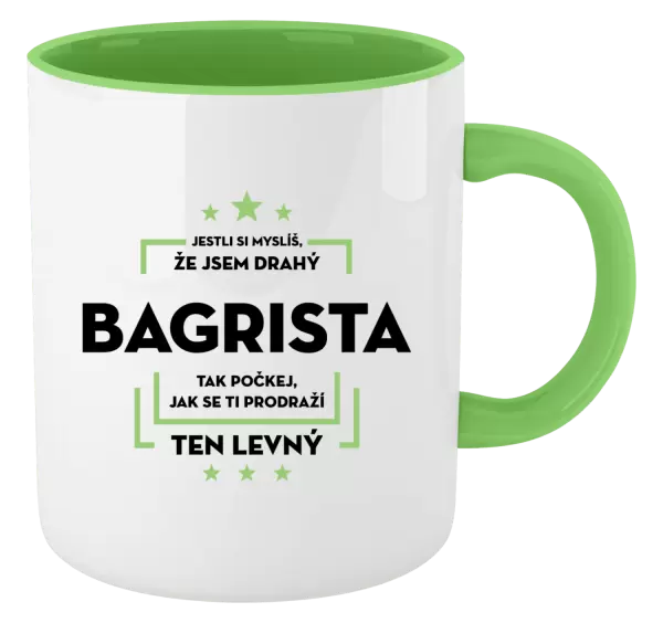 Hrnek Jestli si myslíš, že jsem drahý - bagrista
