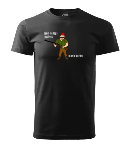 Pánské tričko Jsem nejlepší myslivec... ulovím každou.