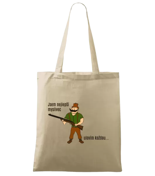 Látková taška Jsem nejlepší myslivec... ulovím každou.