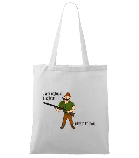 Látková taška Jsem nejlepší myslivec... ulovím každou.
