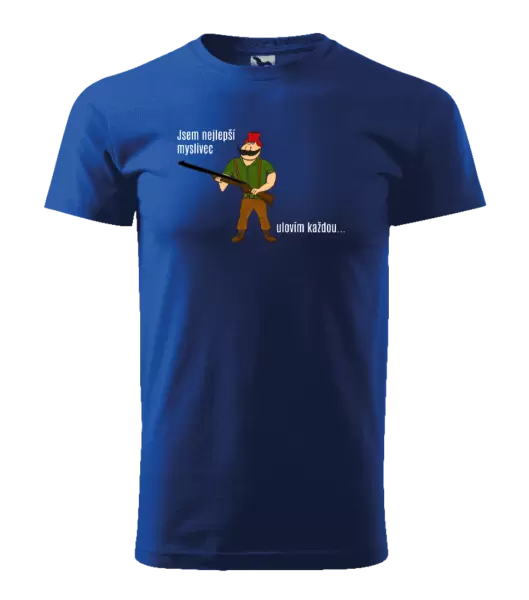 Pánské tričko Jsem nejlepší myslivec... ulovím každou.