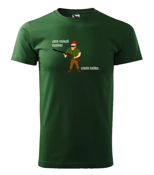 Pánské tričko Jsem nejlepší myslivec... ulovím každou.