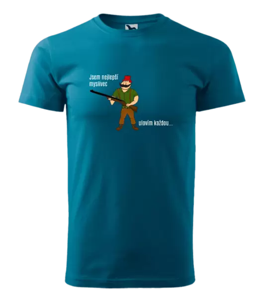 Pánské tričko Jsem nejlepší myslivec... ulovím každou.