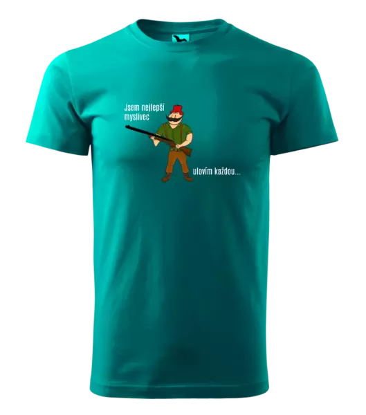 Pánské tričko Jsem nejlepší myslivec... ulovím každou.