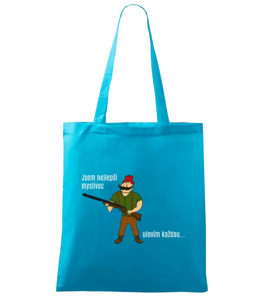 Látková taška Jsem nejlepší myslivec... ulovím každou.