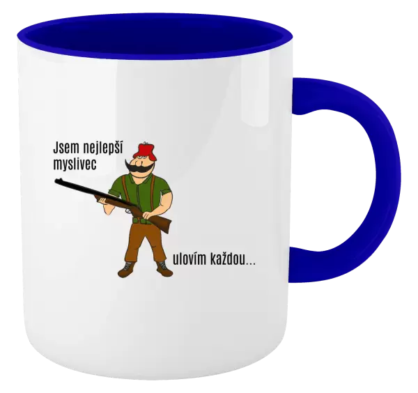 Hrnek Jsem nejlepší myslivec... ulovím každou.
