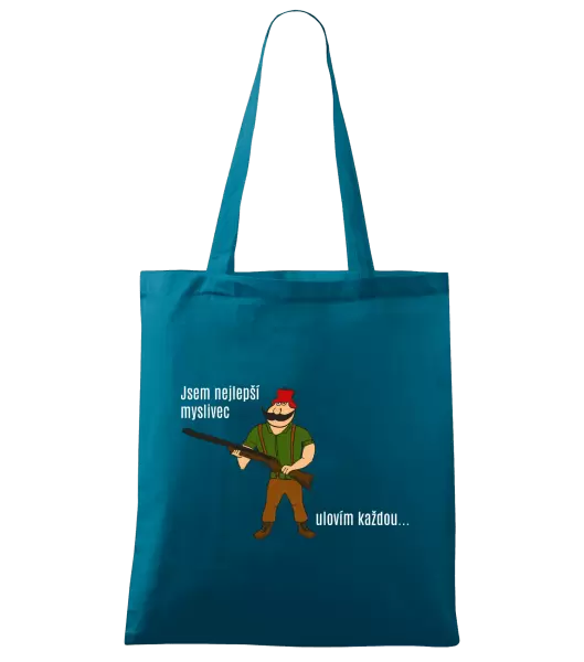 Látková taška Jsem nejlepší myslivec... ulovím každou.