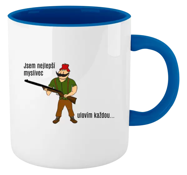 Hrnek Jsem nejlepší myslivec... ulovím každou.