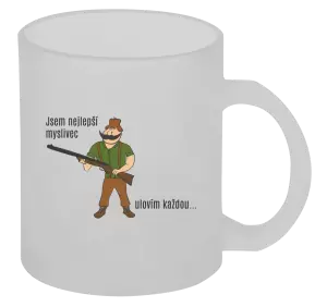 Hrnek Jsem nejlepší myslivec... ulovím každou.