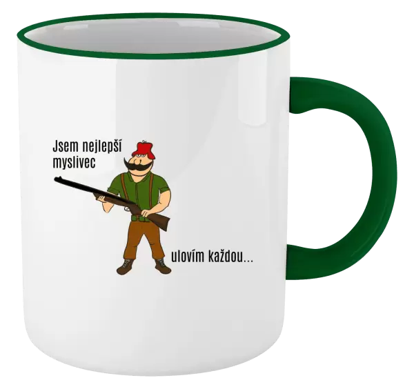 Hrnek Jsem nejlepší myslivec... ulovím každou.