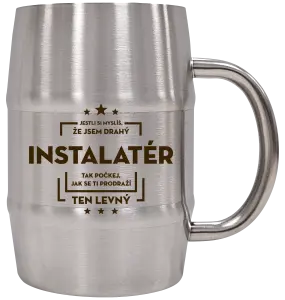 Nerezový chladicí půllitr Jestli si myslíš, že jsem drahý  - instalatér