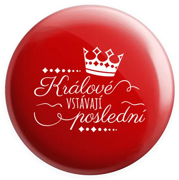 Placka Králové vstávají poslední