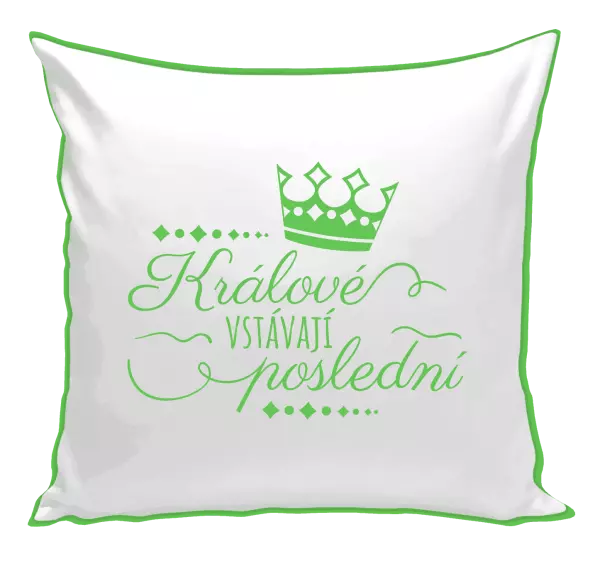 Polštář Králové vstávají poslední