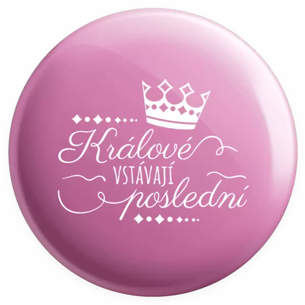 Placka Králové vstávají poslední